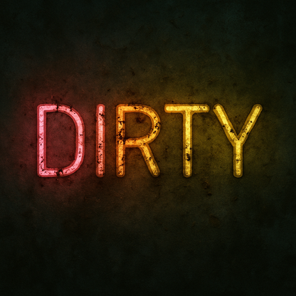 Dirty Neon